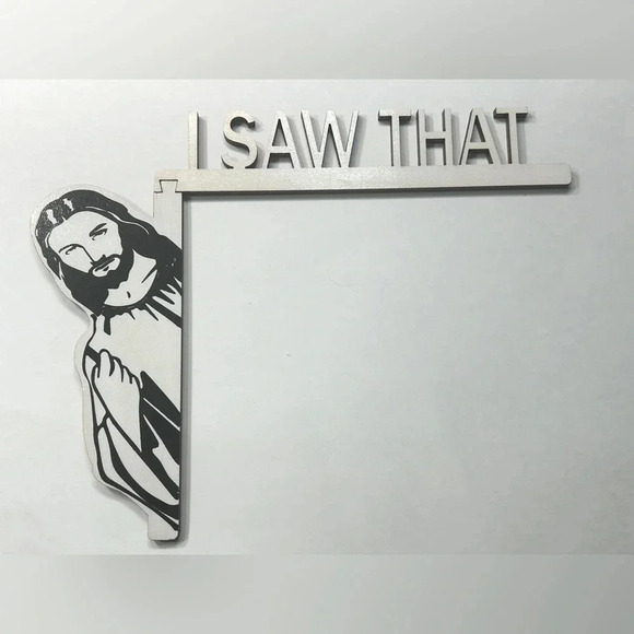Jesus I saw That- Door Frame Sign - Picture 1 of 5